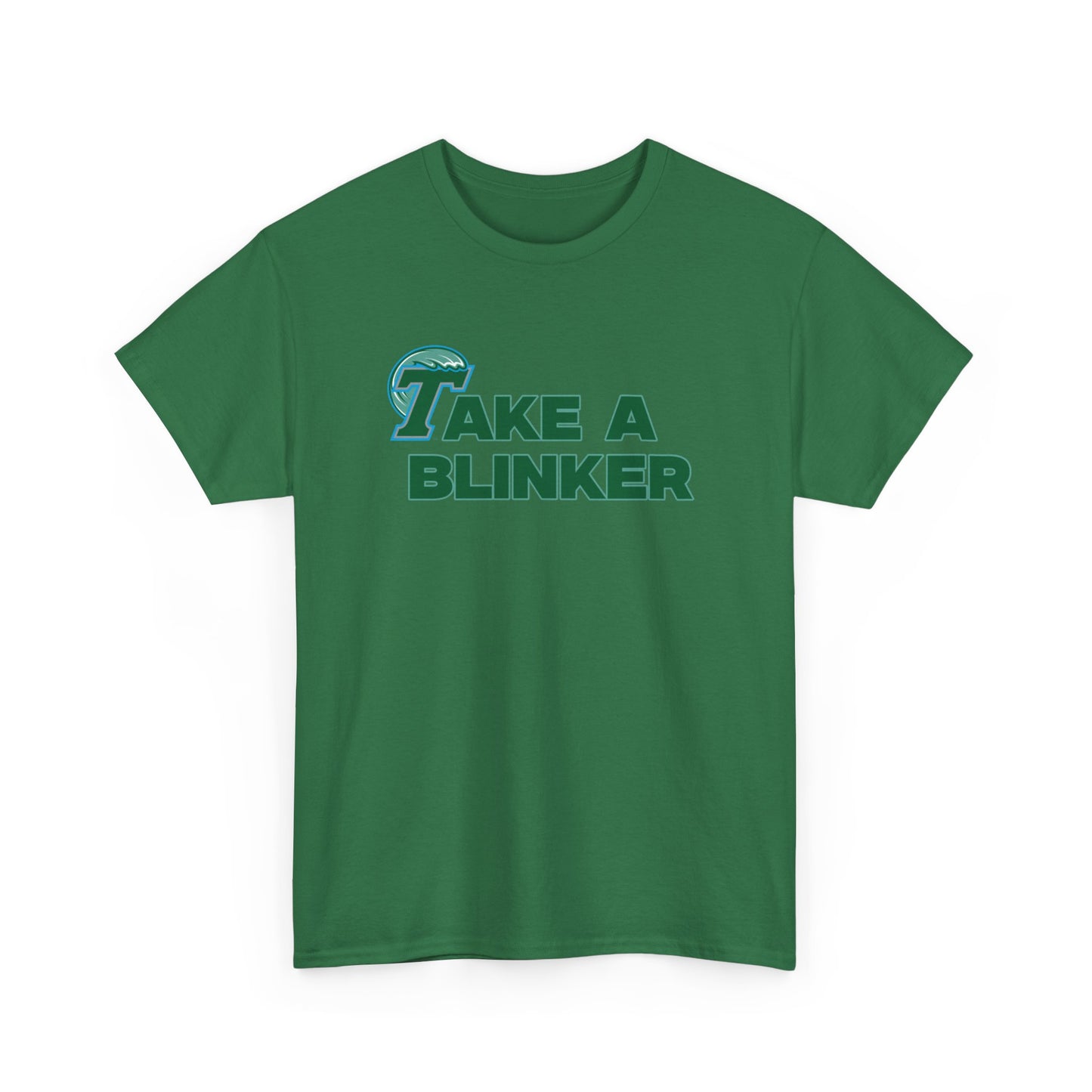 Take A Blinker Shirt Tulane