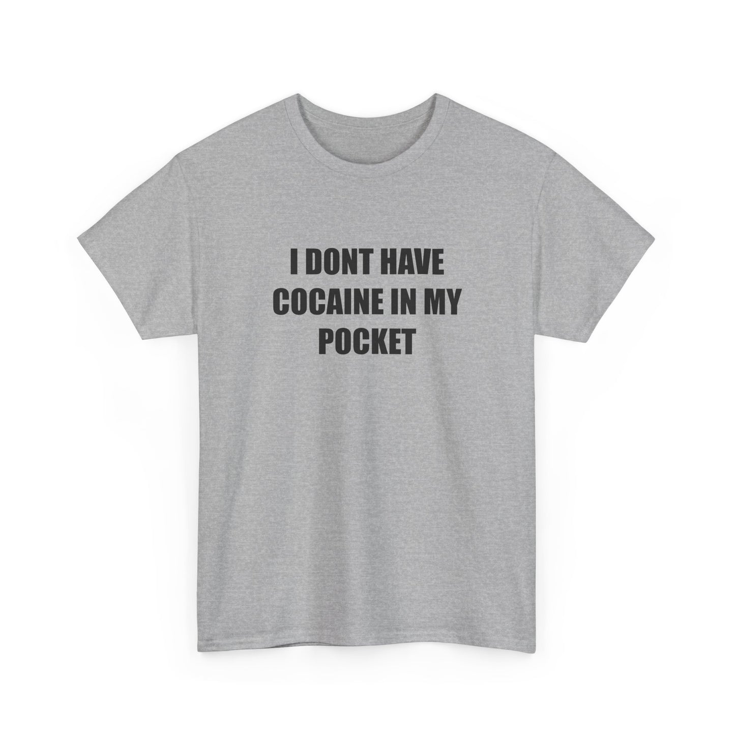 I Don't have Coke T-shirt