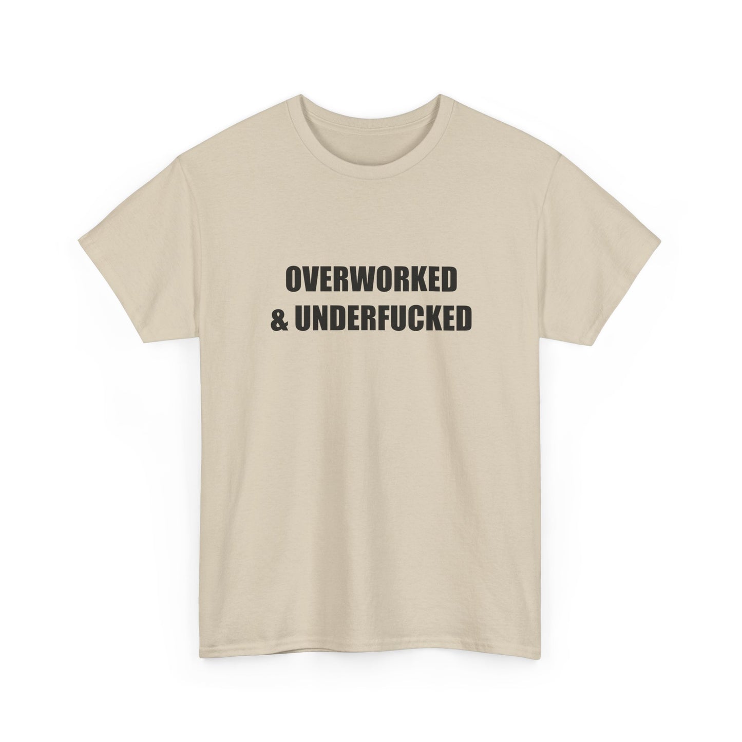 Overworked & Underf***** T-shirt