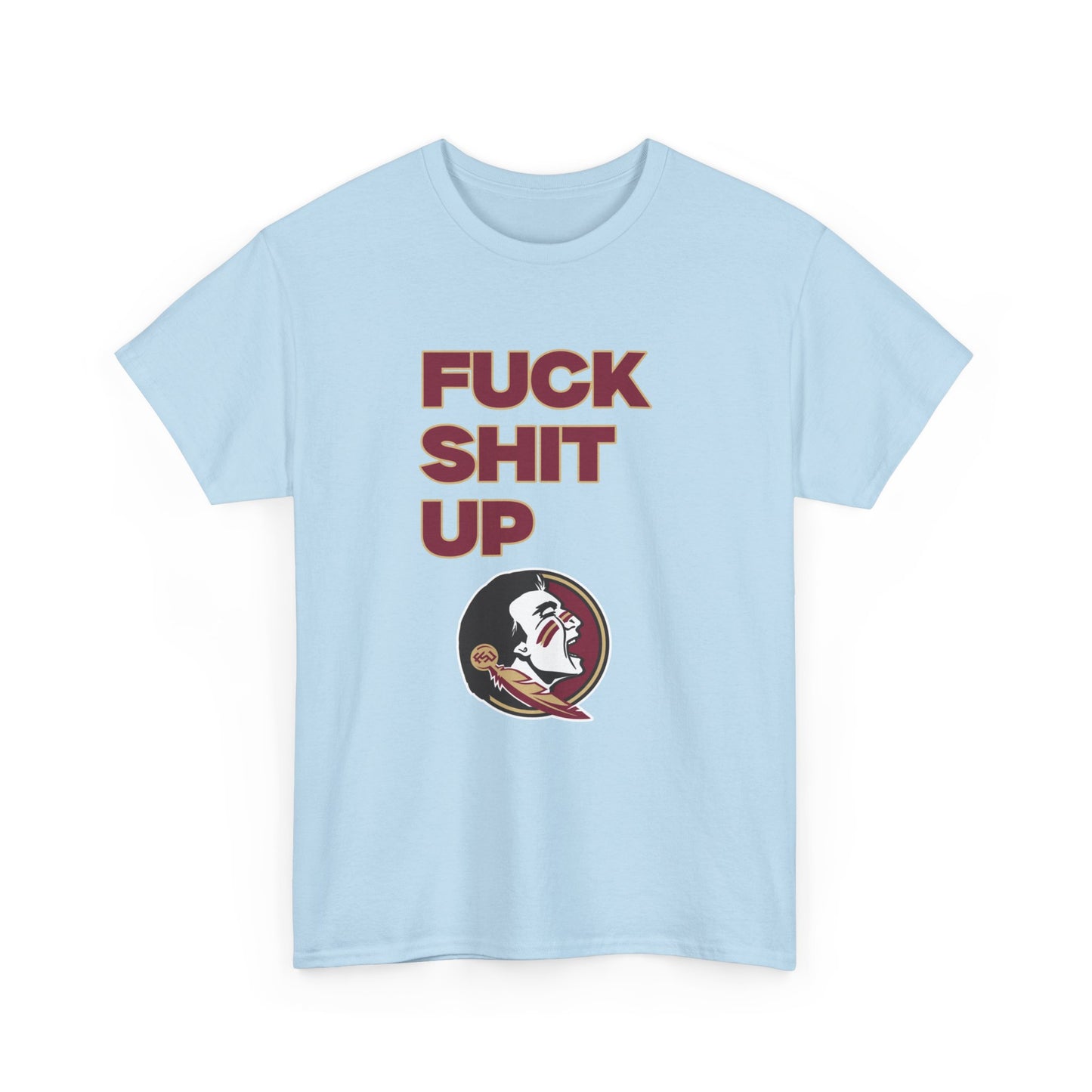 F*** S*** Up Shirt