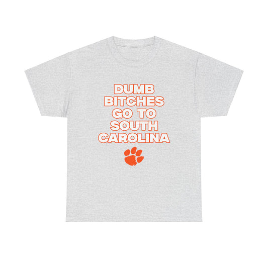 Dumb B****** Go to South Carolina Shirt