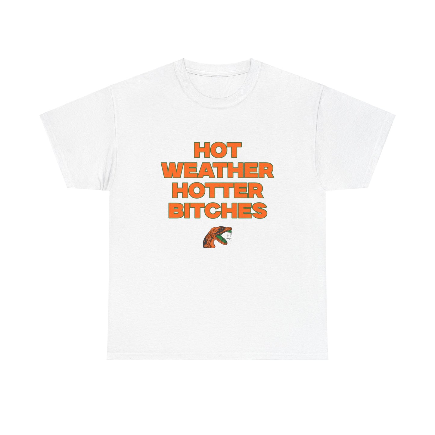 Hot Weather Hotter B***** Shirt