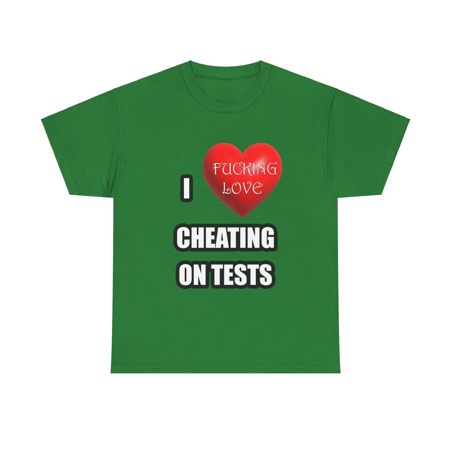 I love cheating on tests Shirt