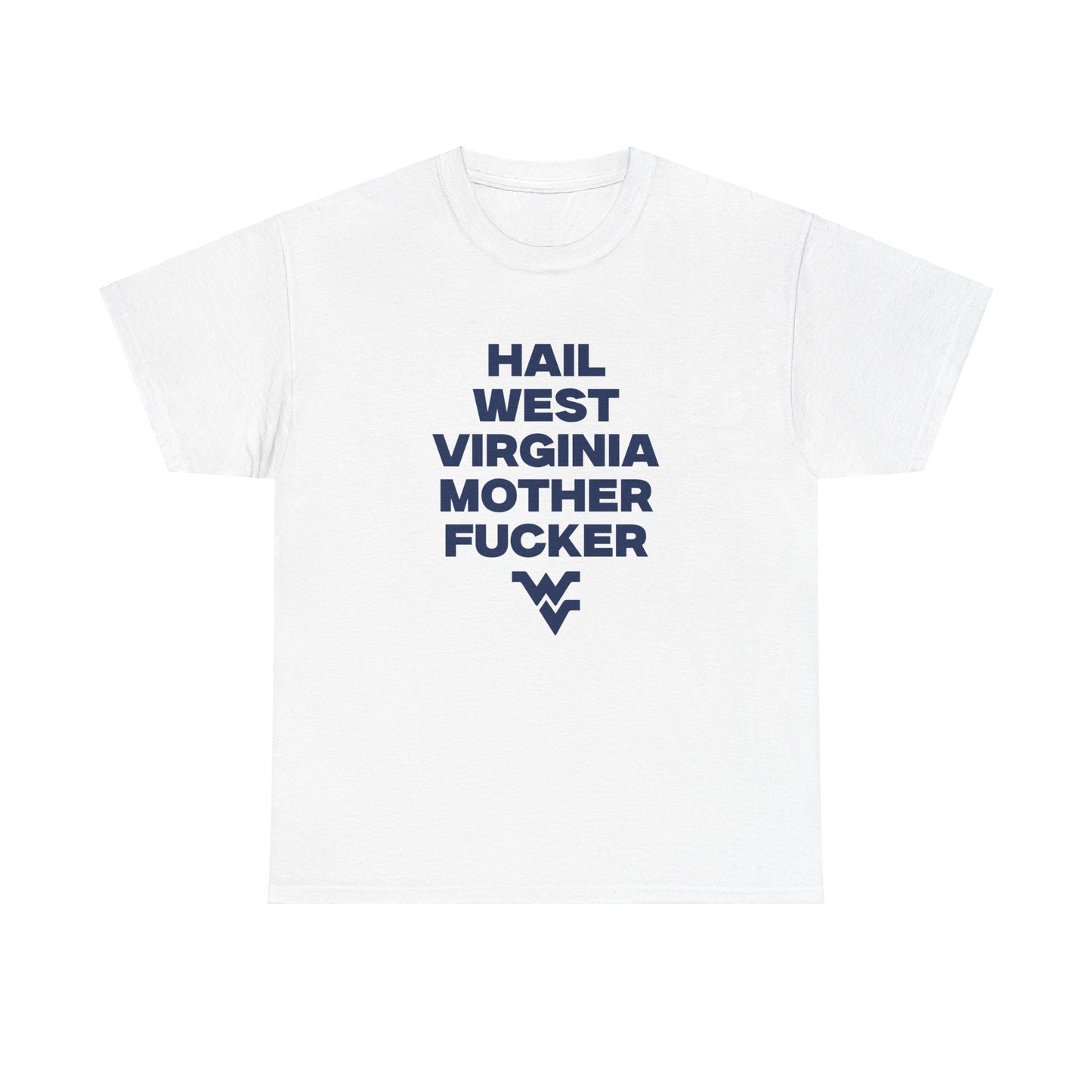 Hail WVU MF Shirt