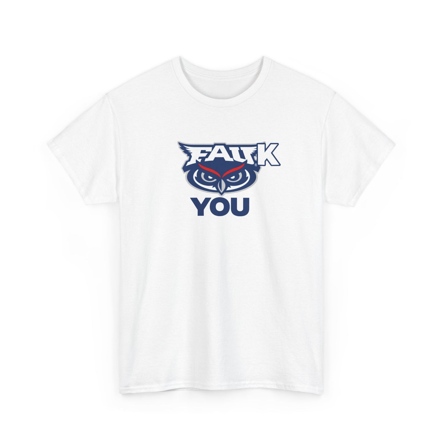 FAUk You Shirt