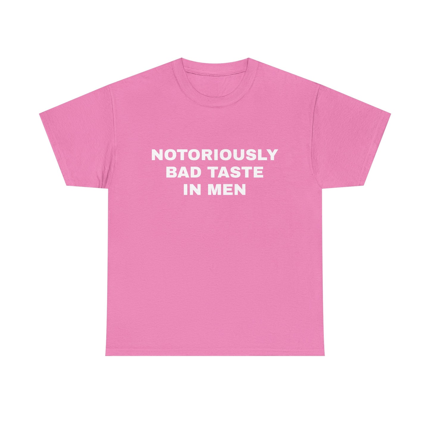 Bad taste in men T-shirt