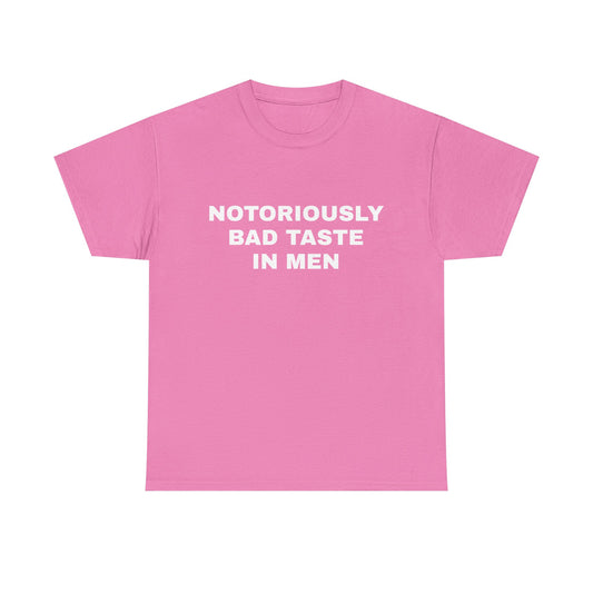 Bad taste in men T-shirt
