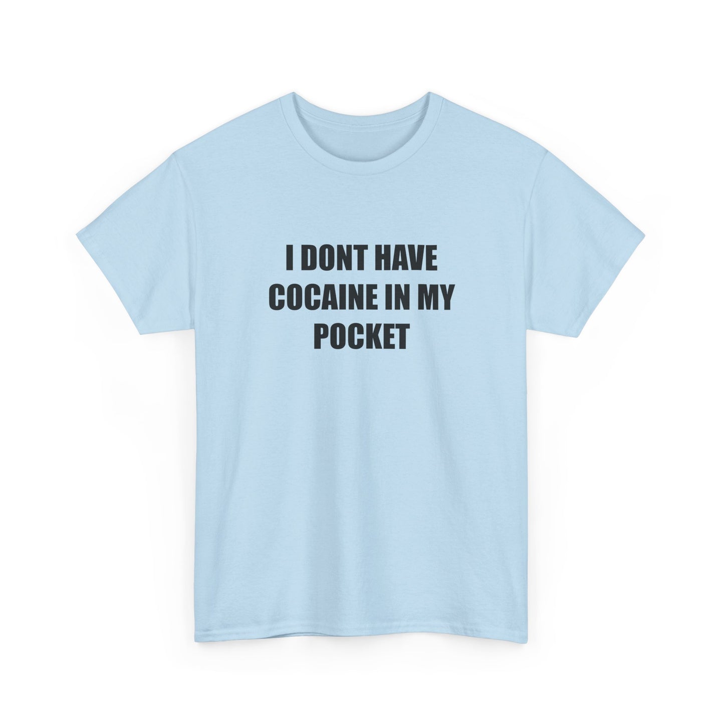 I Don't have Coke T-shirt