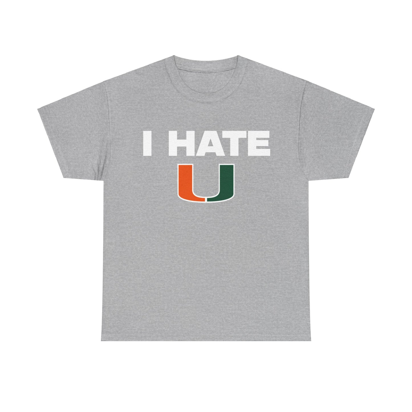 I hate U Shirt