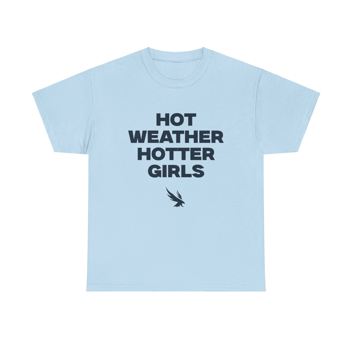 Hot weather hotter girls Shirt