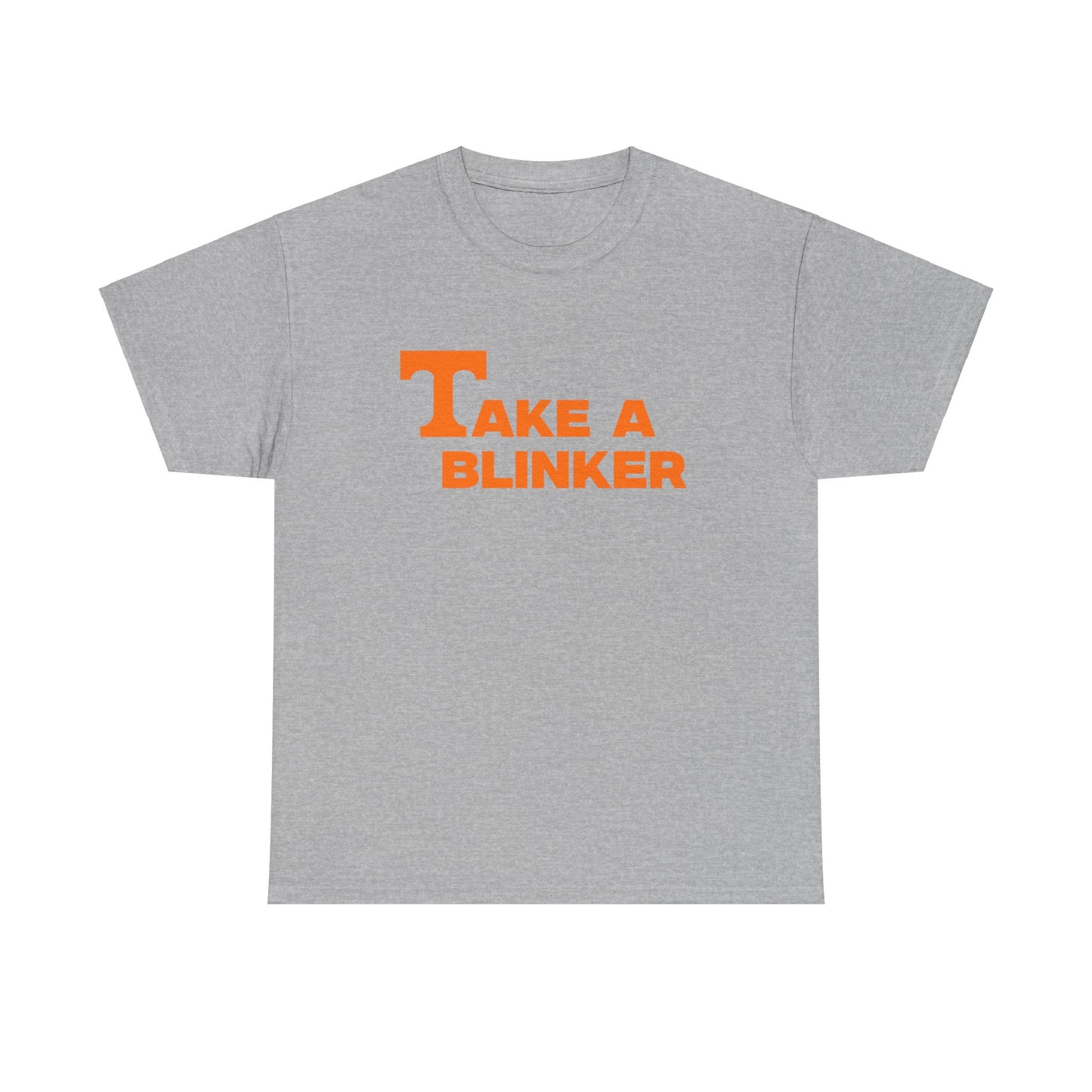 Take A Blinker Shirt