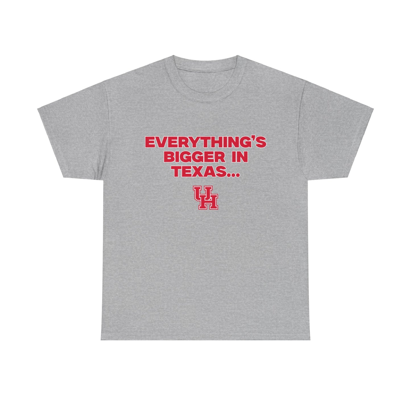 Everything's Bigger In Texas Shirt