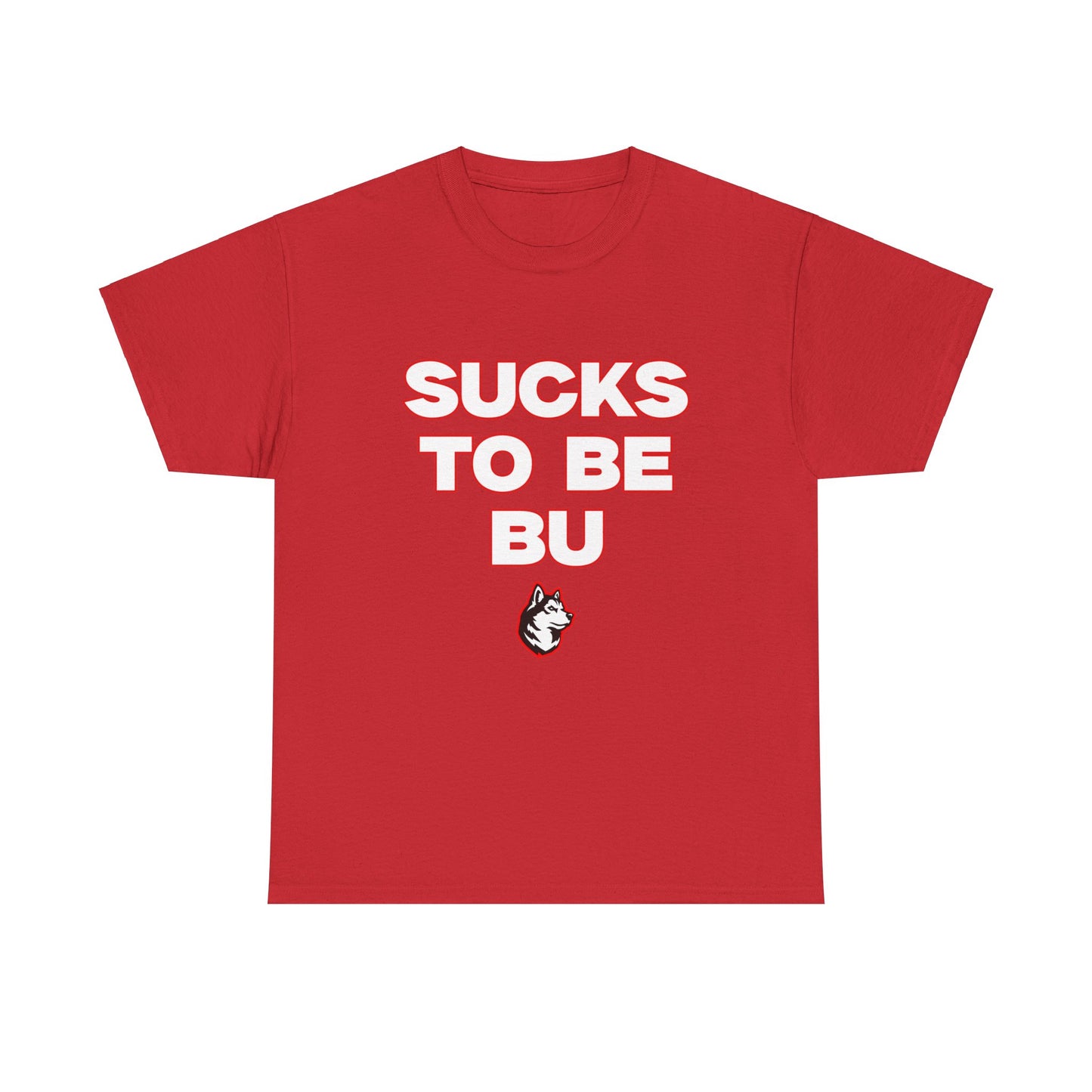 Sucks to be BU Shirt