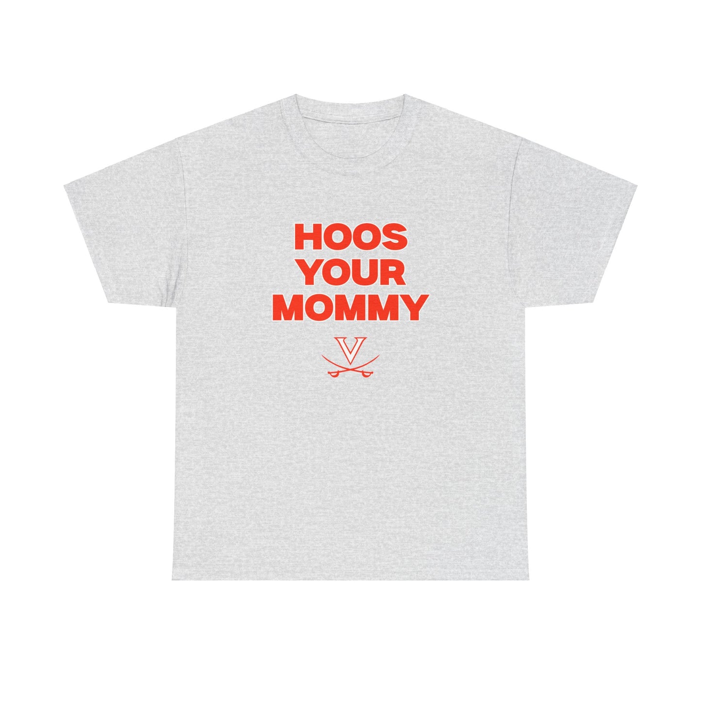 Hoos Your Mommy Shirt