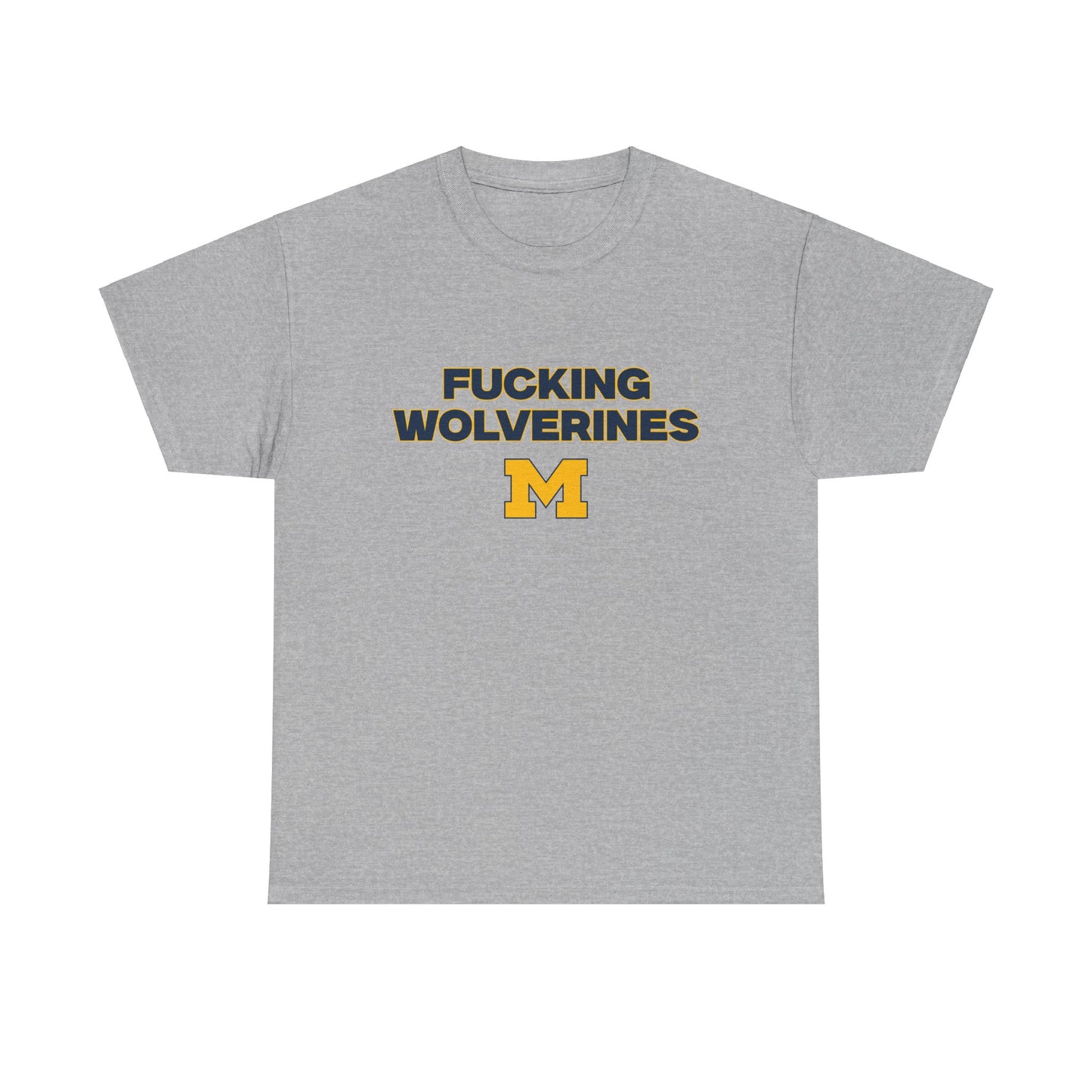 F****** Wolverines Shirt