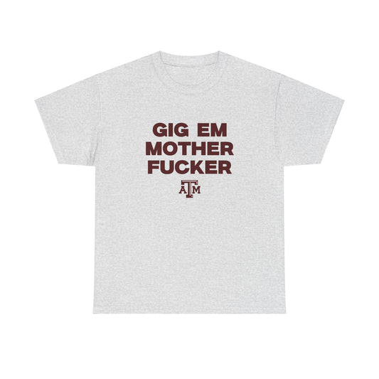 Gig Em MF Shirt