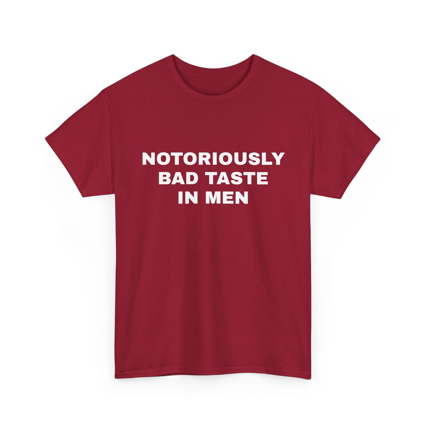 Bad taste in men T-shirt