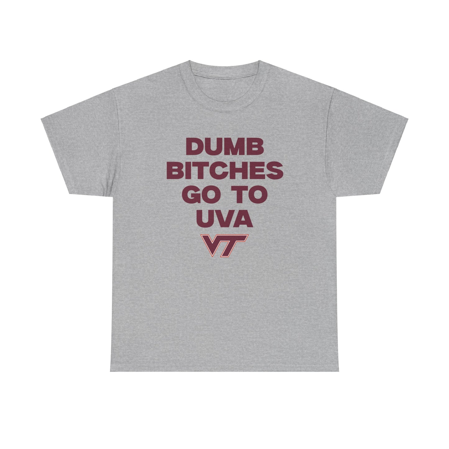 Dumb B Go to UVA Shirt