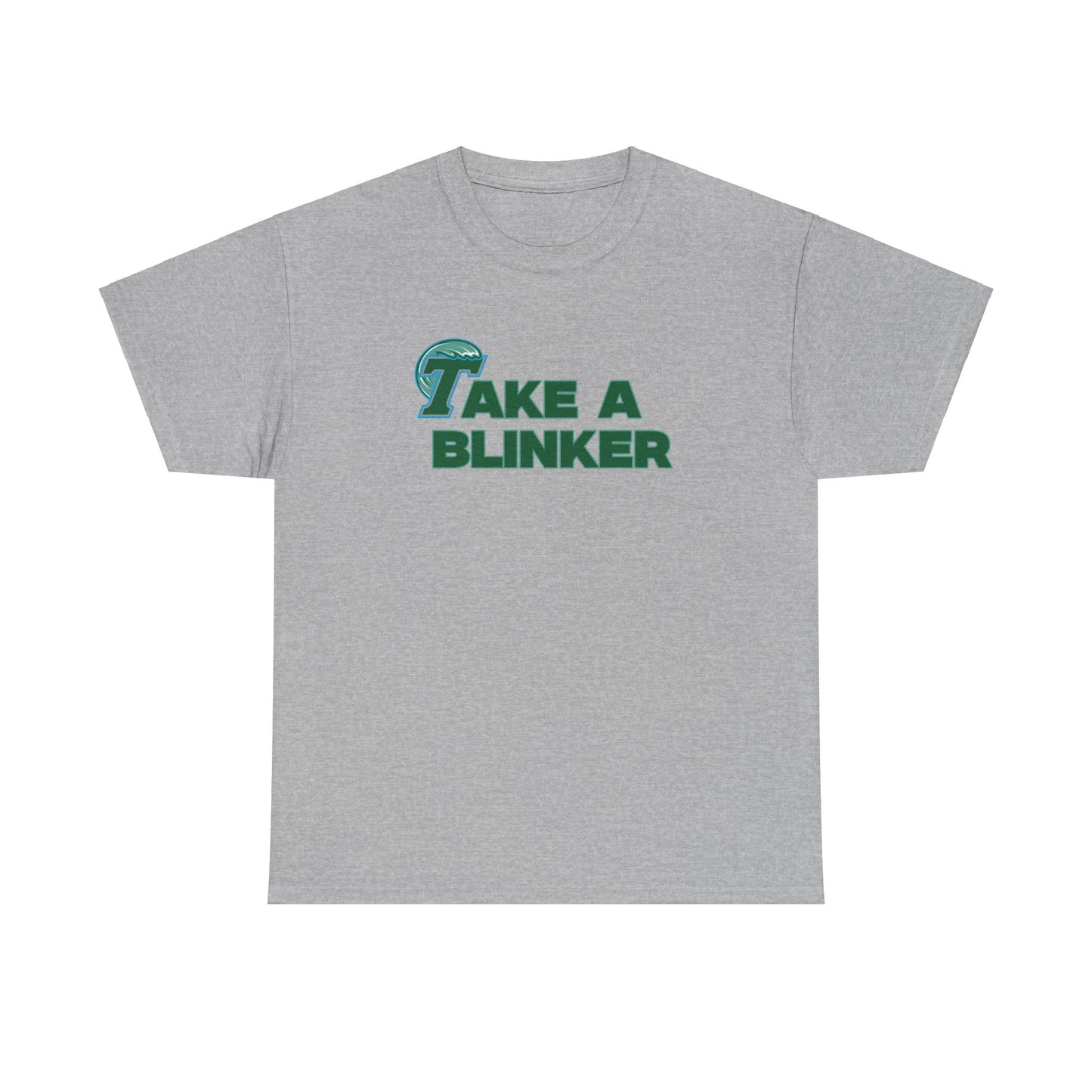 Take A Blinker Shirt Tulane