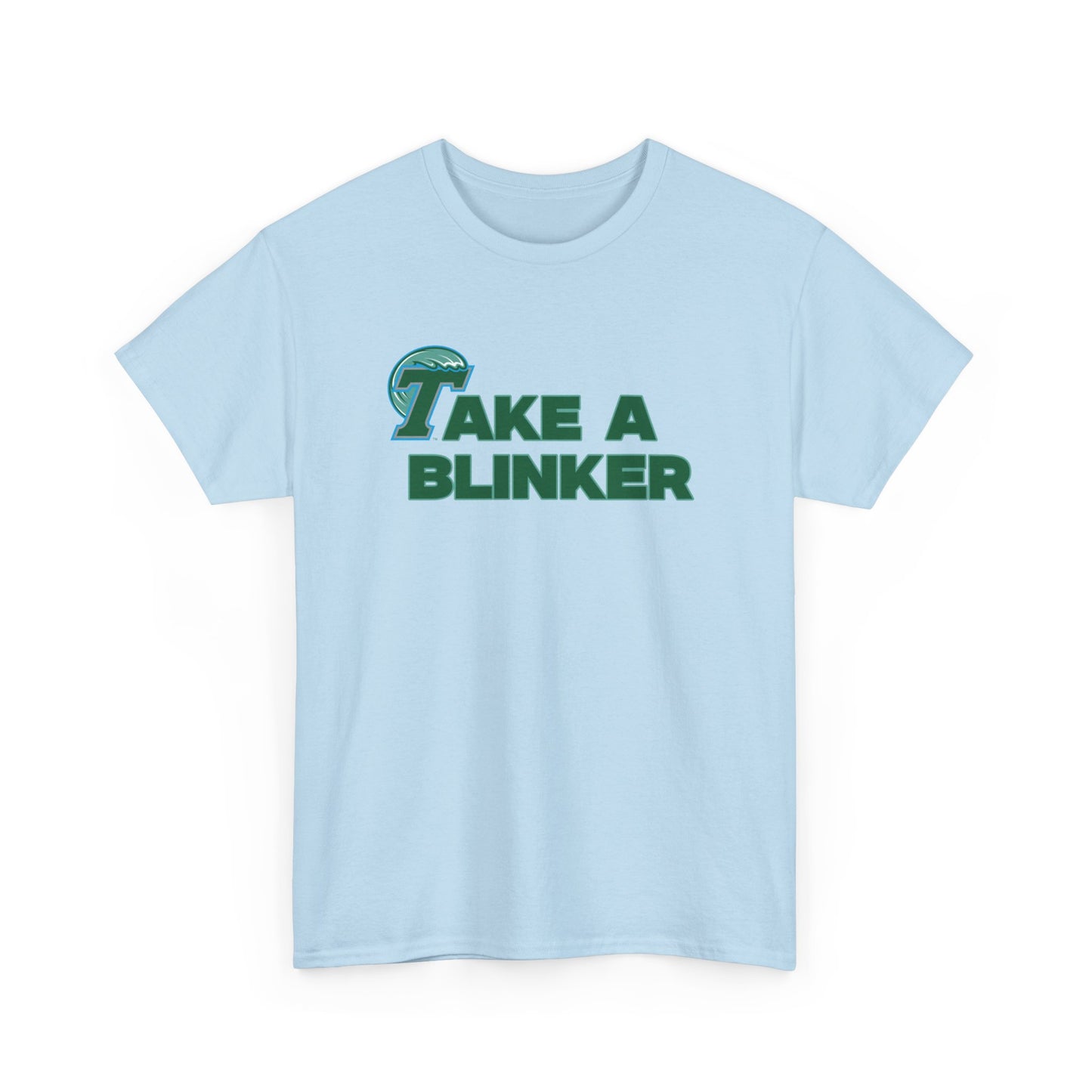 Take A Blinker Shirt Tulane