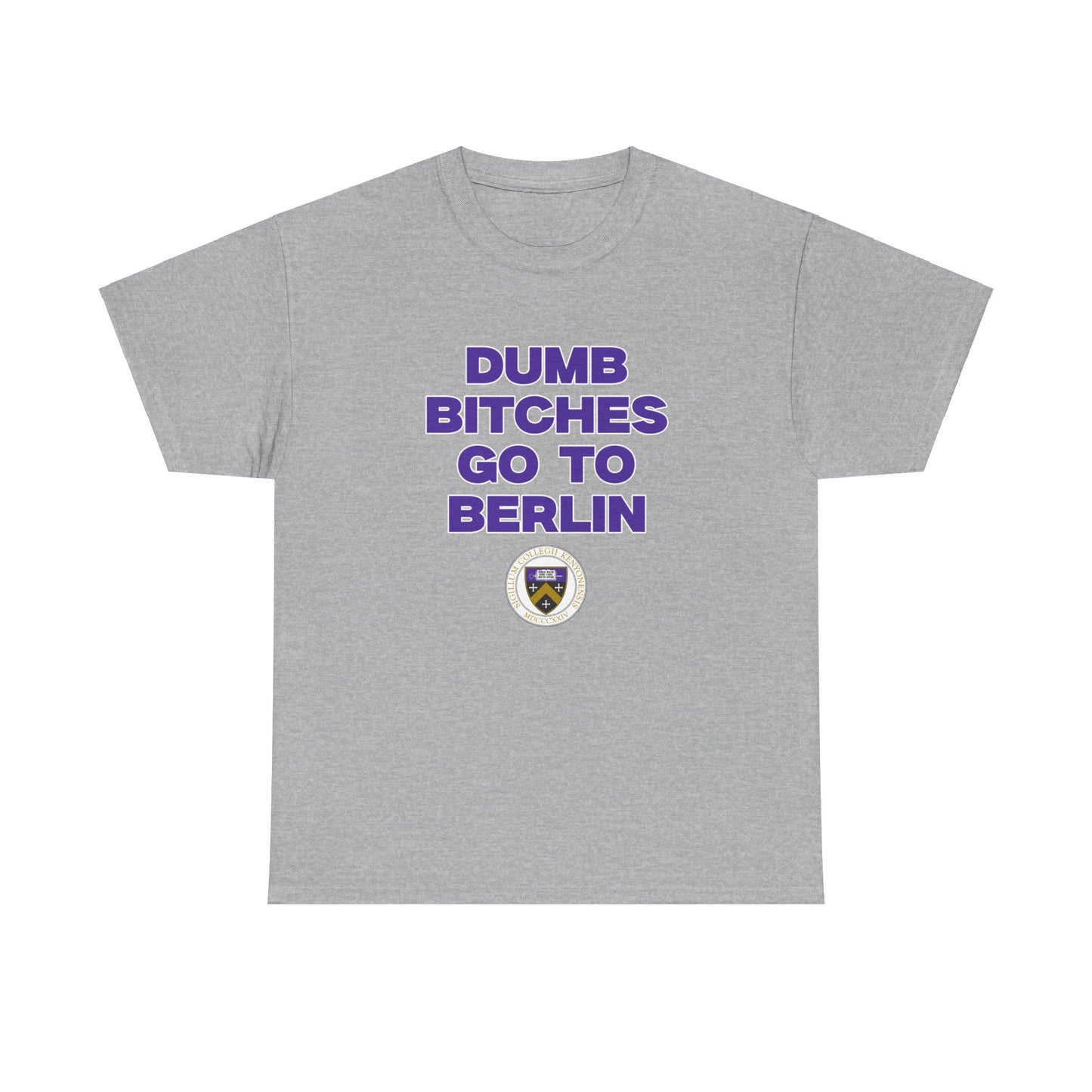 Dumb B Go to Berlin Shirt