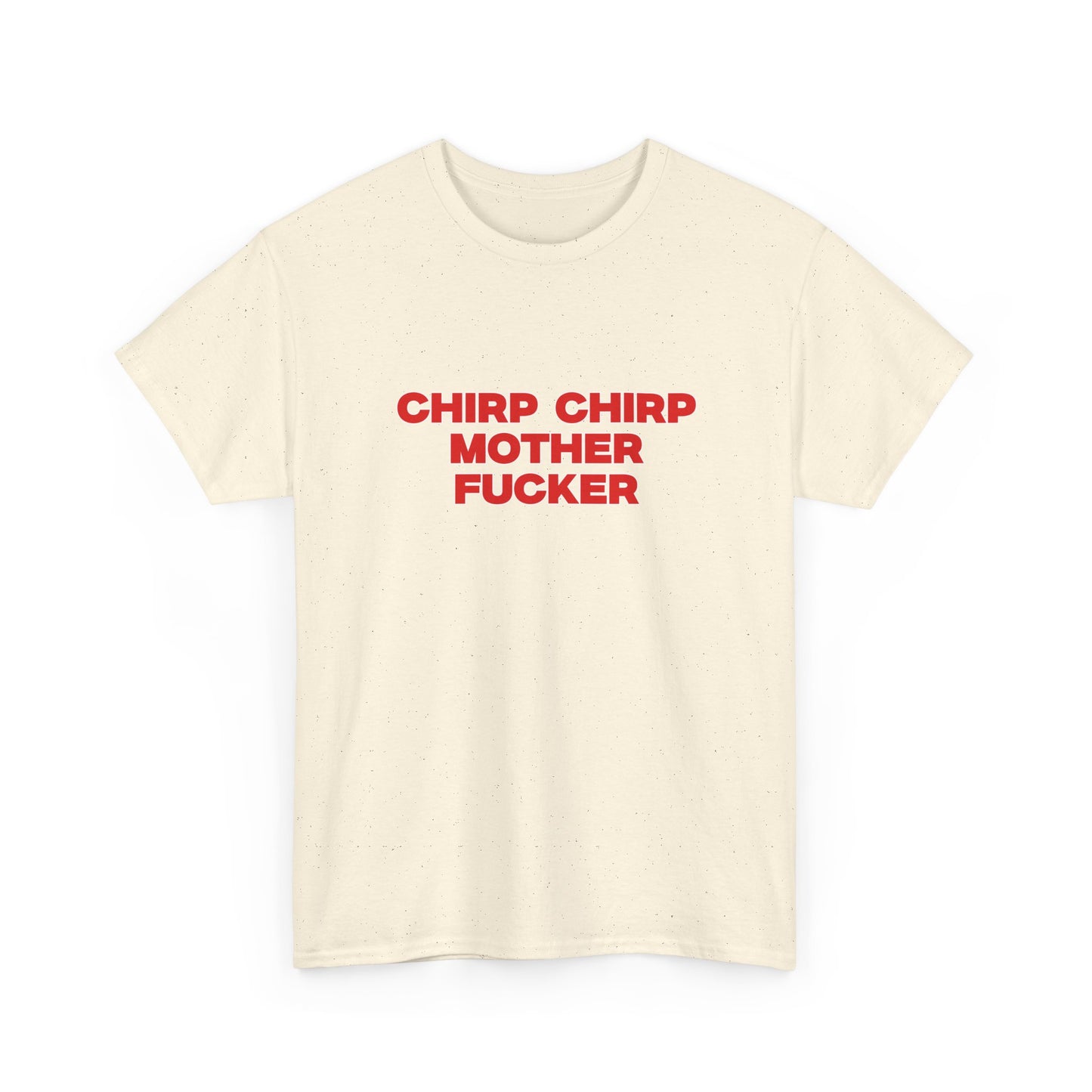 Chirp Chirp MF T-shirt