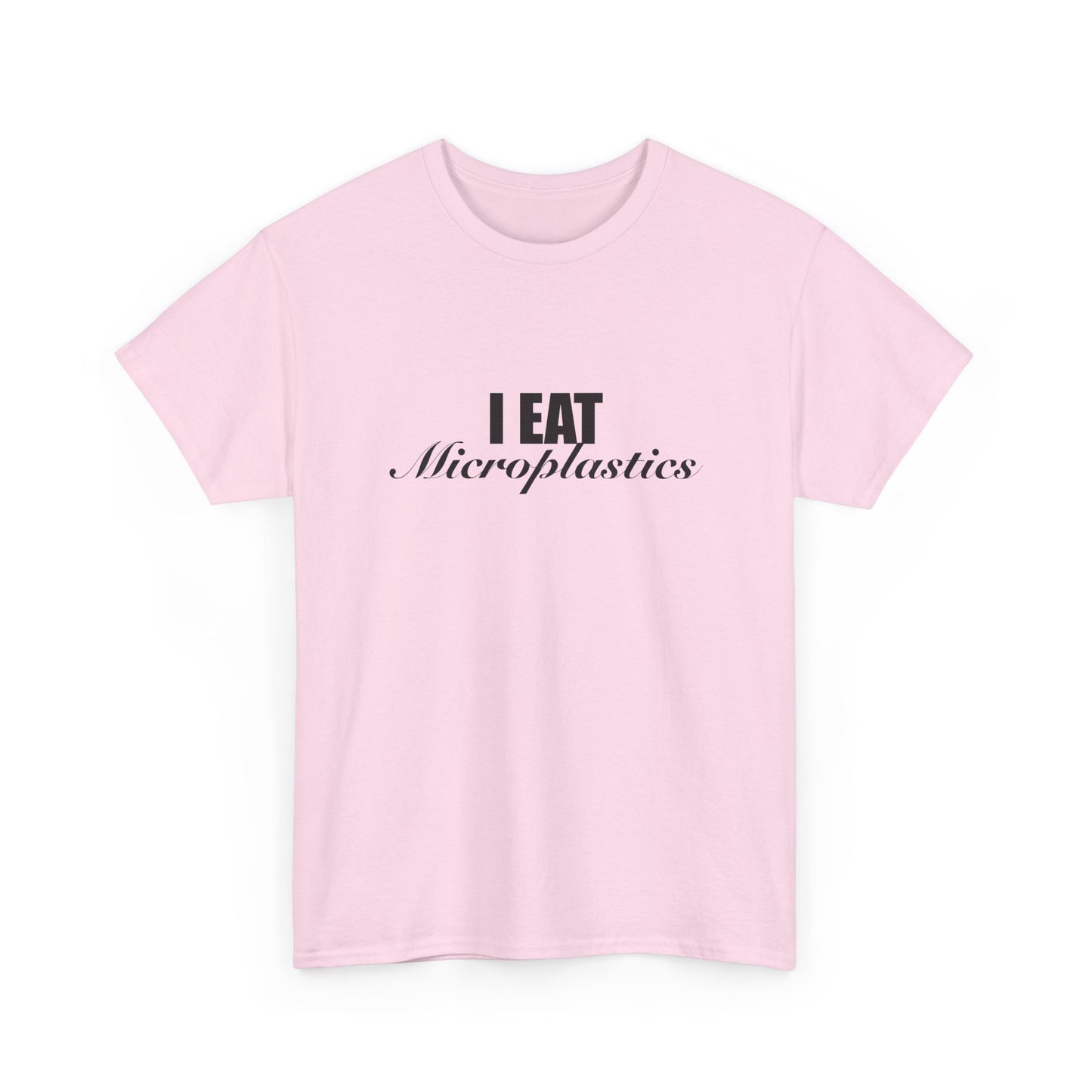I Eat Microplastics T-shirt