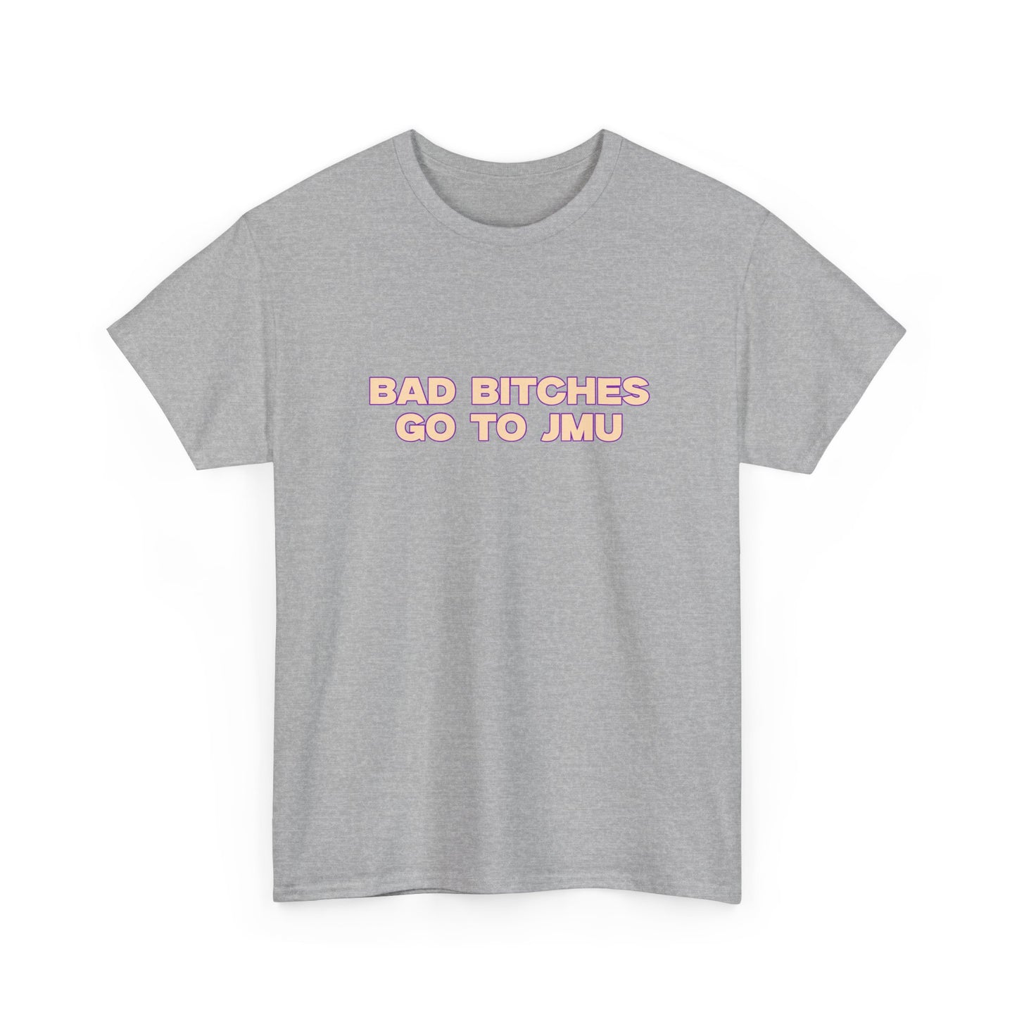 Bad B go to JMU T-shirt
