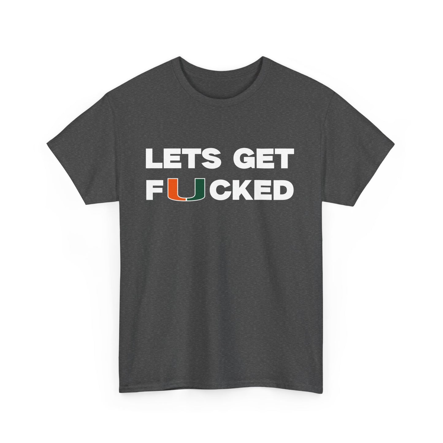 Lets get f****** Shirt