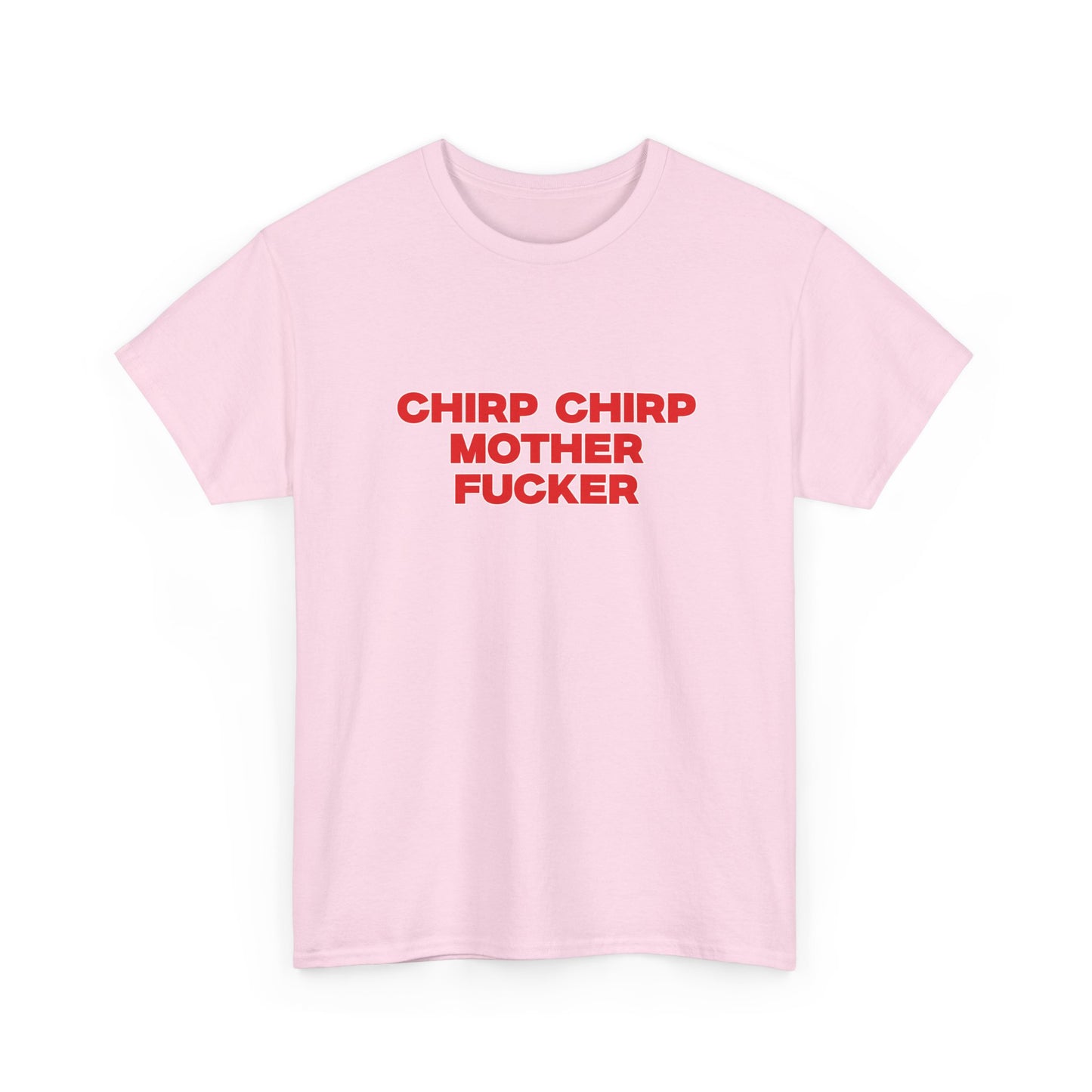 Chirp Chirp MF T-shirt