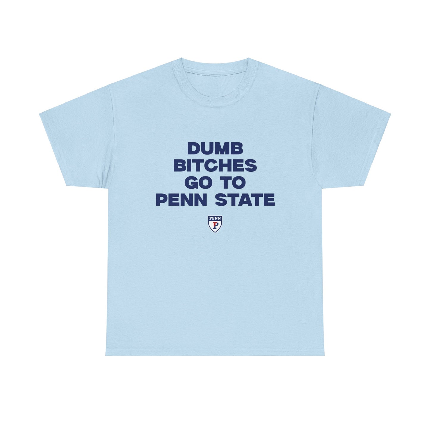 Dumb  B Go to Penn State Shirt