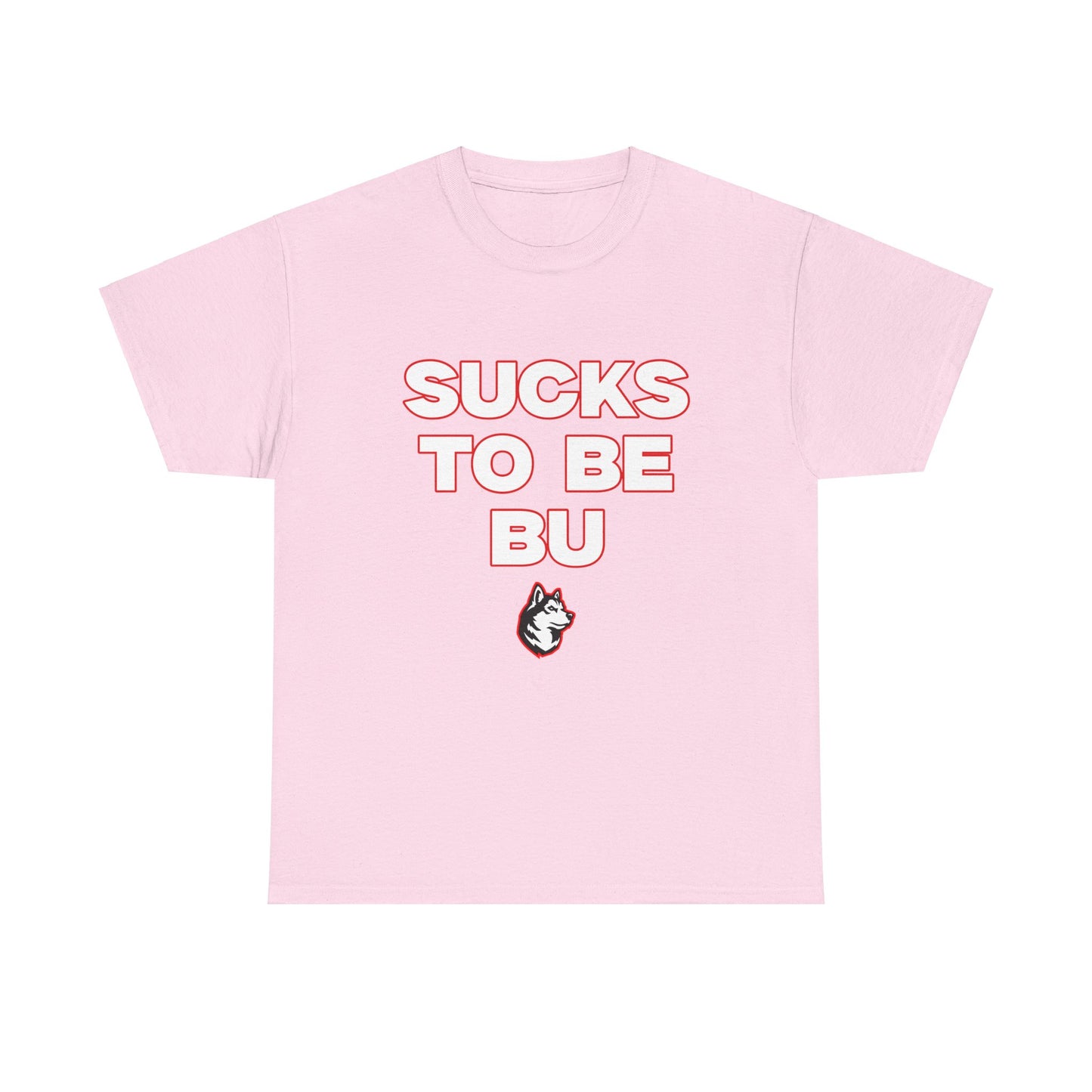 Sucks to be BU Shirt