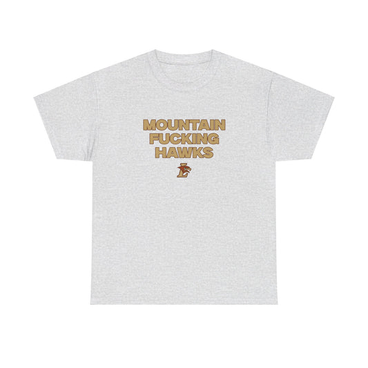 Mountain F***** Hawks Shirt