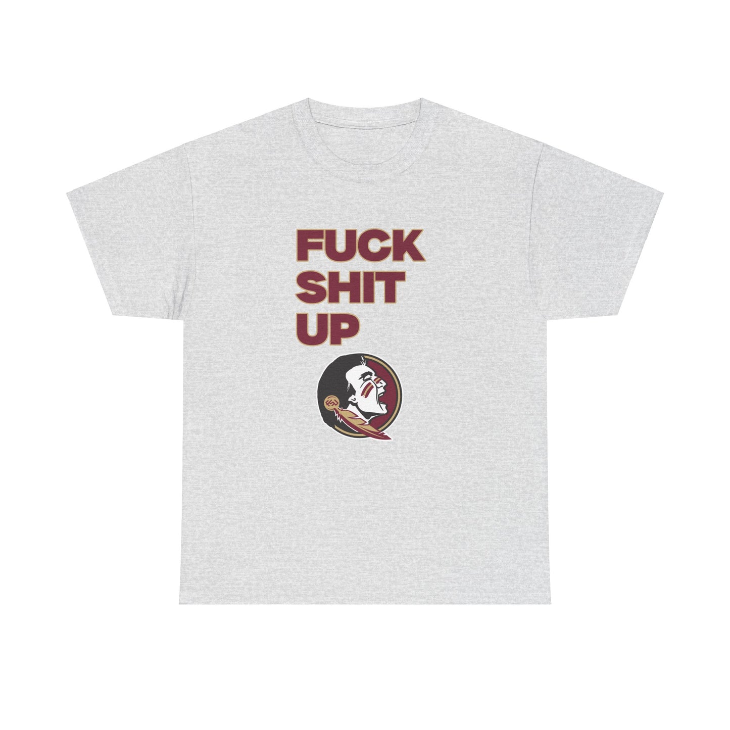 F*** S*** Up Shirt