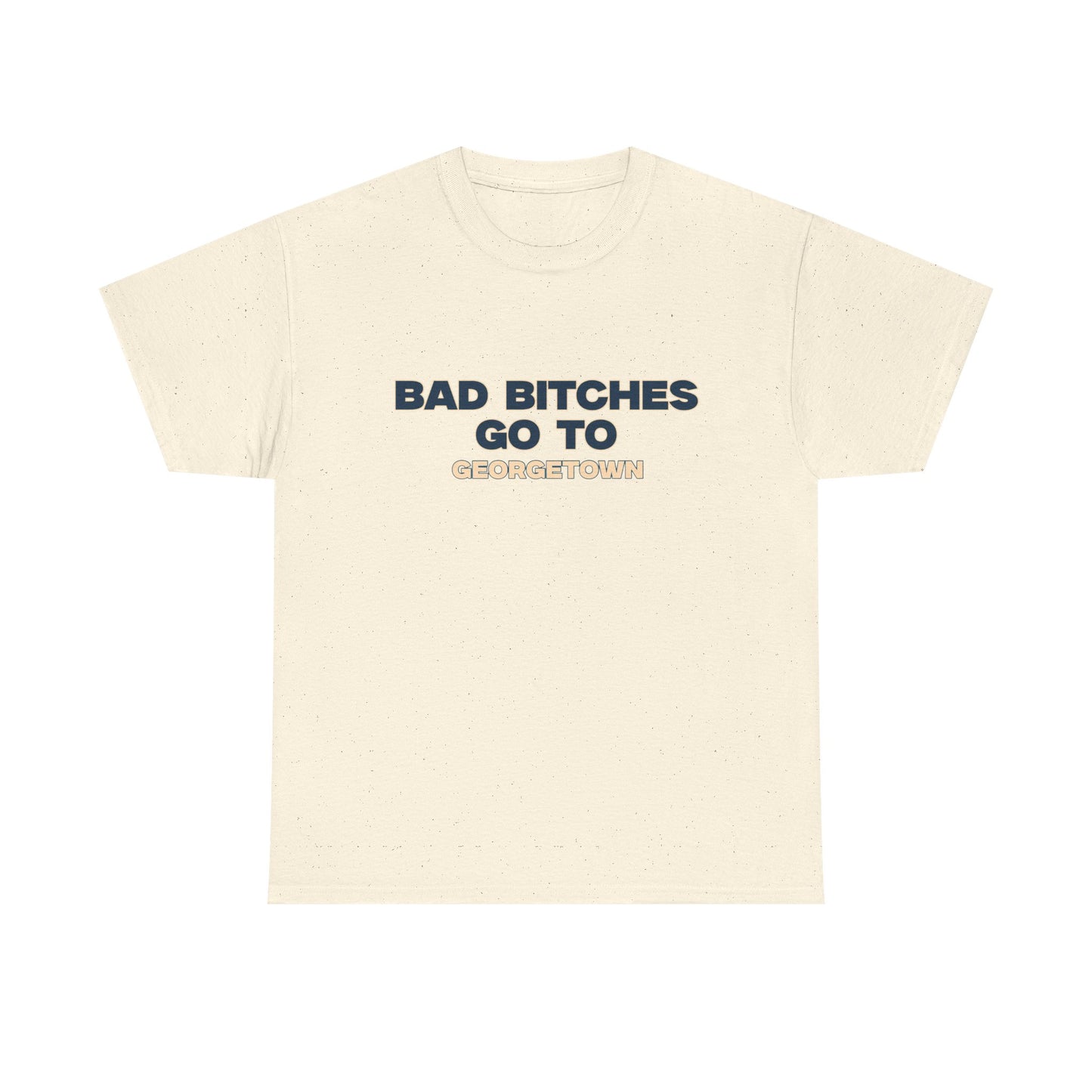 Bad B go to Georgetown Shirt