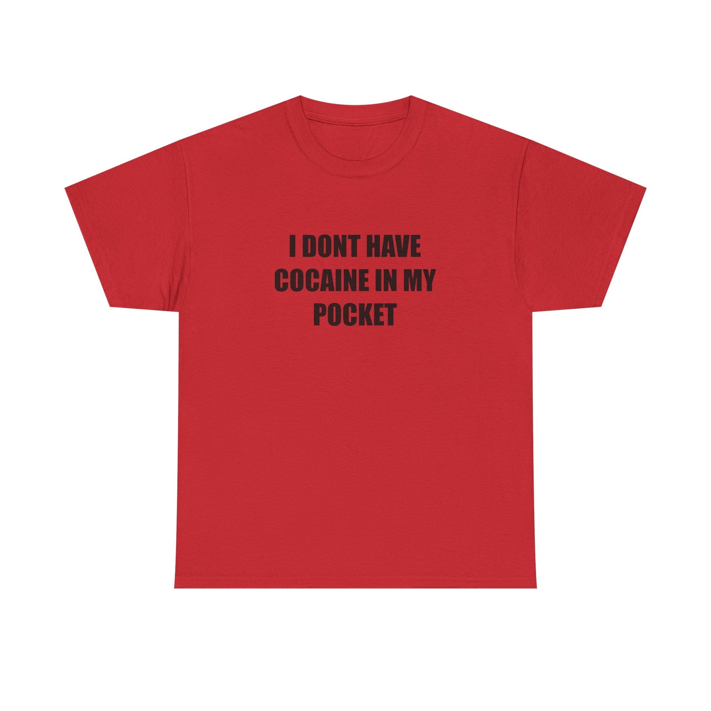 I Don't have Coke T-shirt