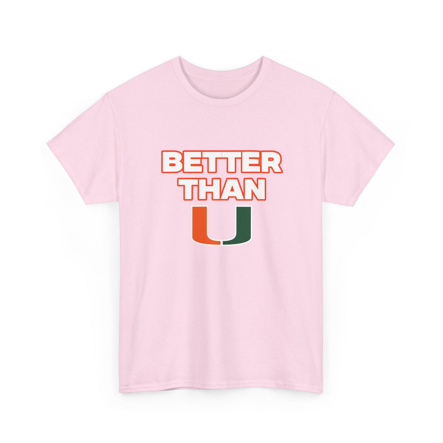Better than U Shirt