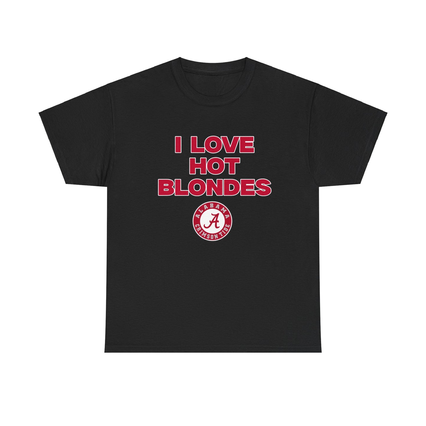 I love hot blondes bama shirt