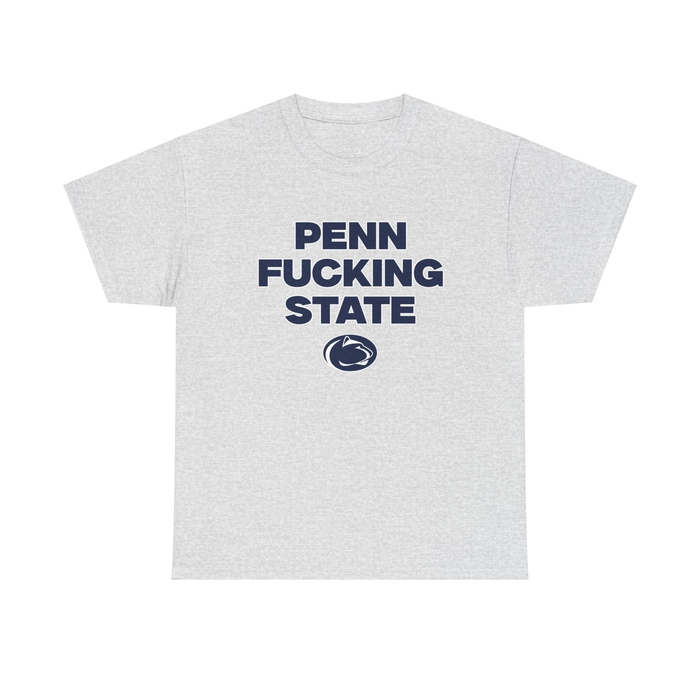 Penn F****** State Shirt