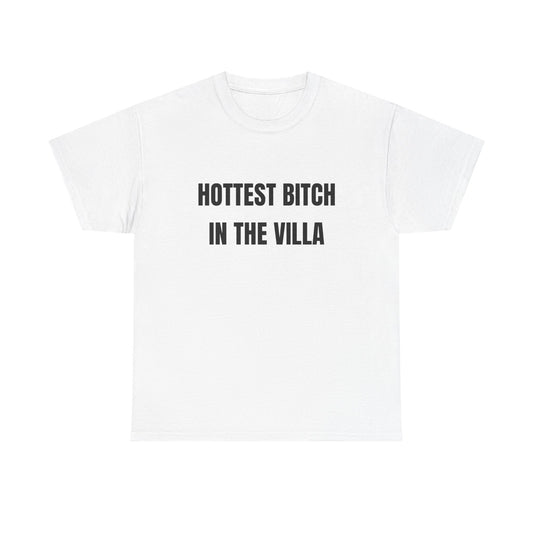 Hottest B in the villa shirt