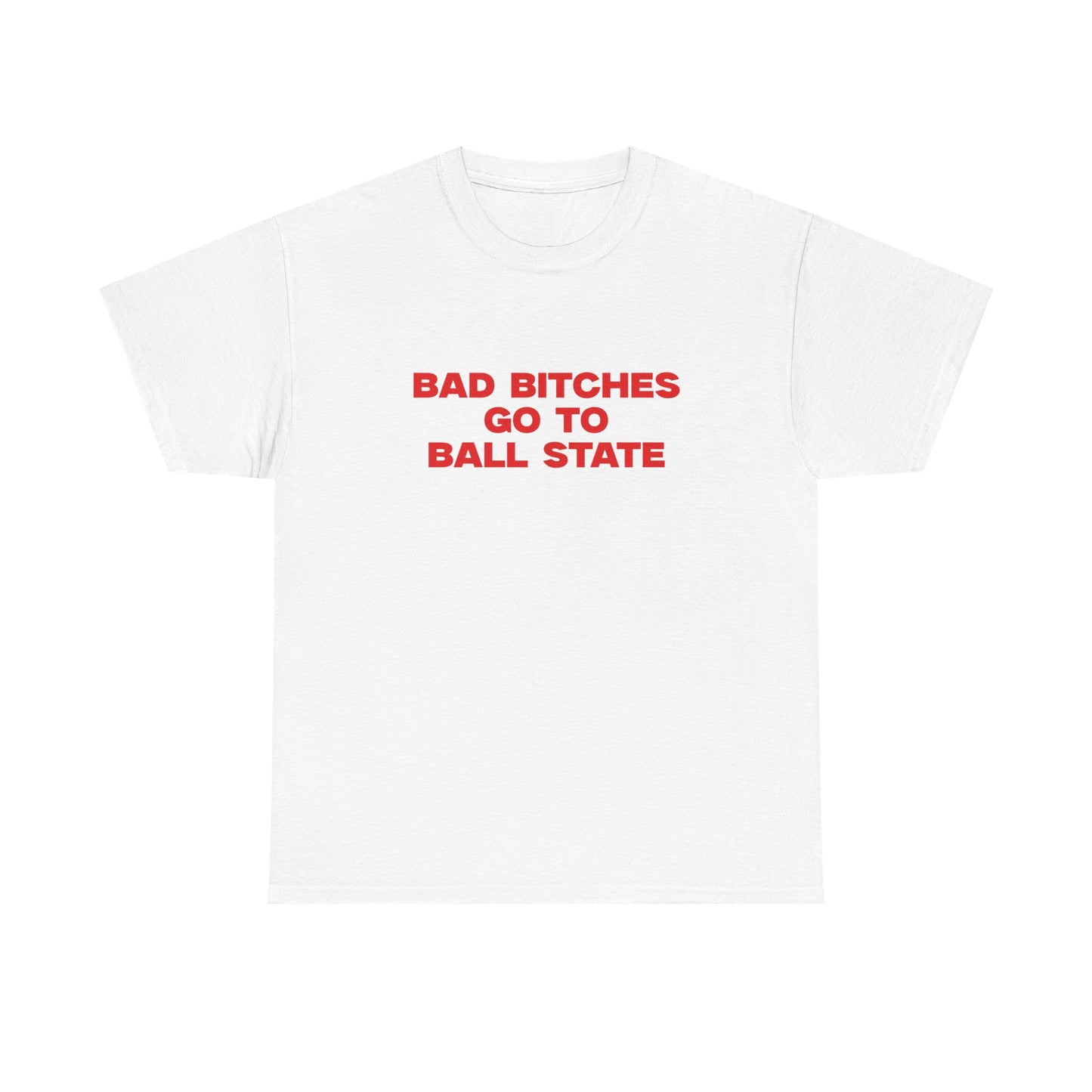 Bad B go to Ball State T-shirt