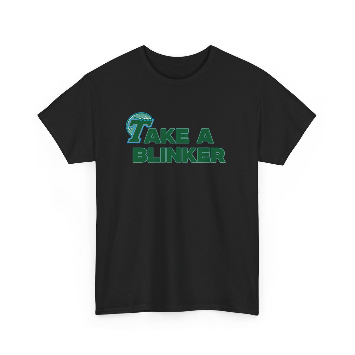 Take A Blinker Shirt Tulane