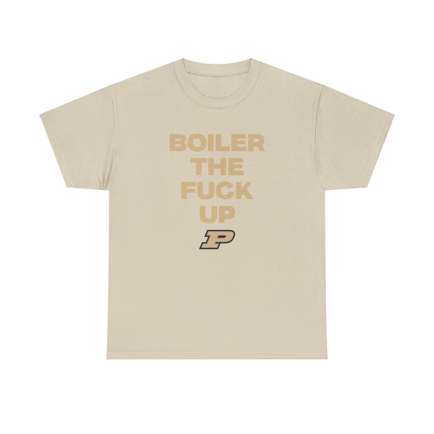 Boiler the F Up Shirt