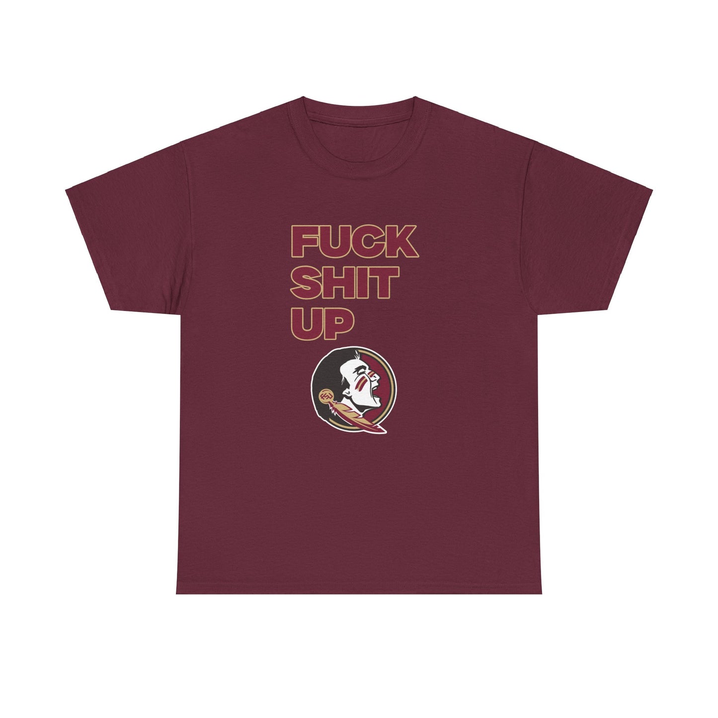 F*** S*** Up Shirt