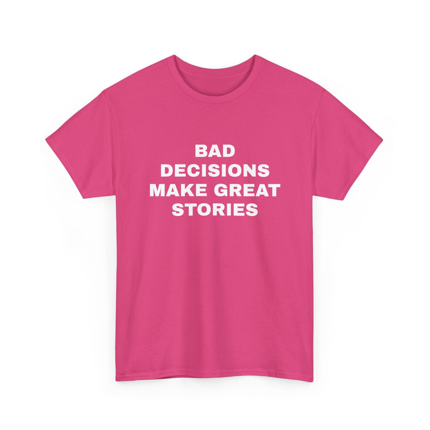 Bad decisions T-Shirt