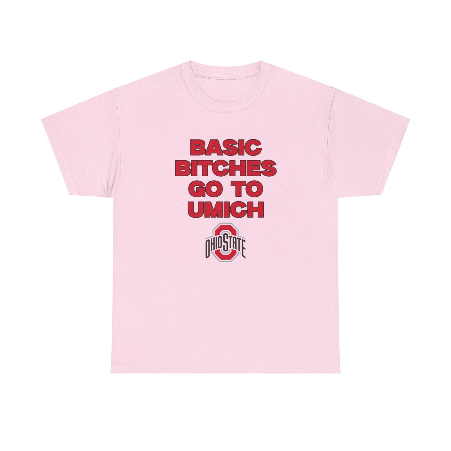 Basic B***** Go to Mich Shirt