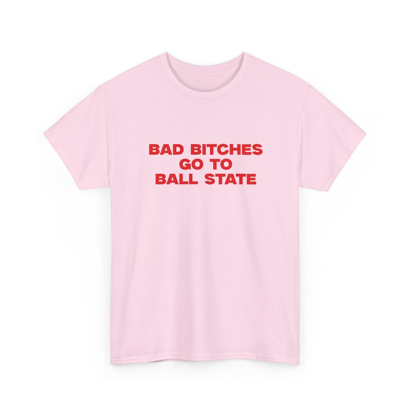 Bad B go to Ball State T-shirt