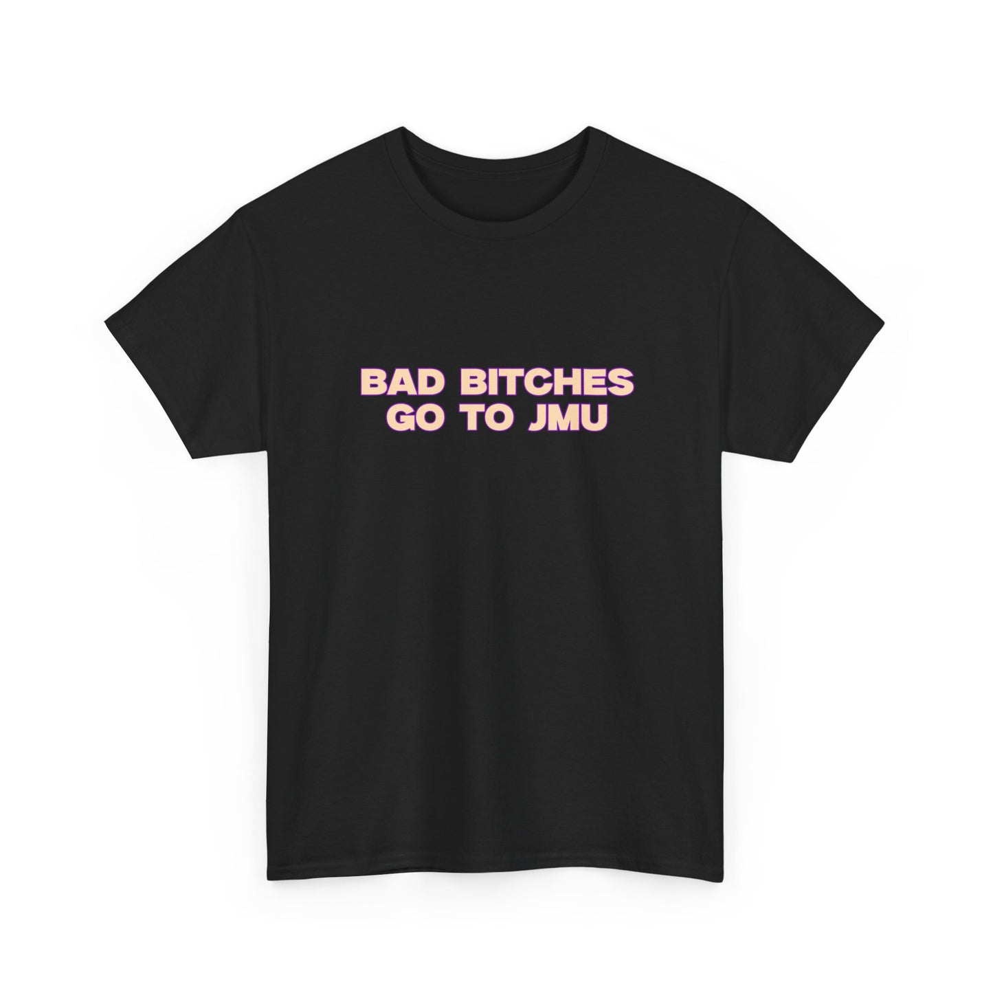 Bad B go to JMU T-shirt