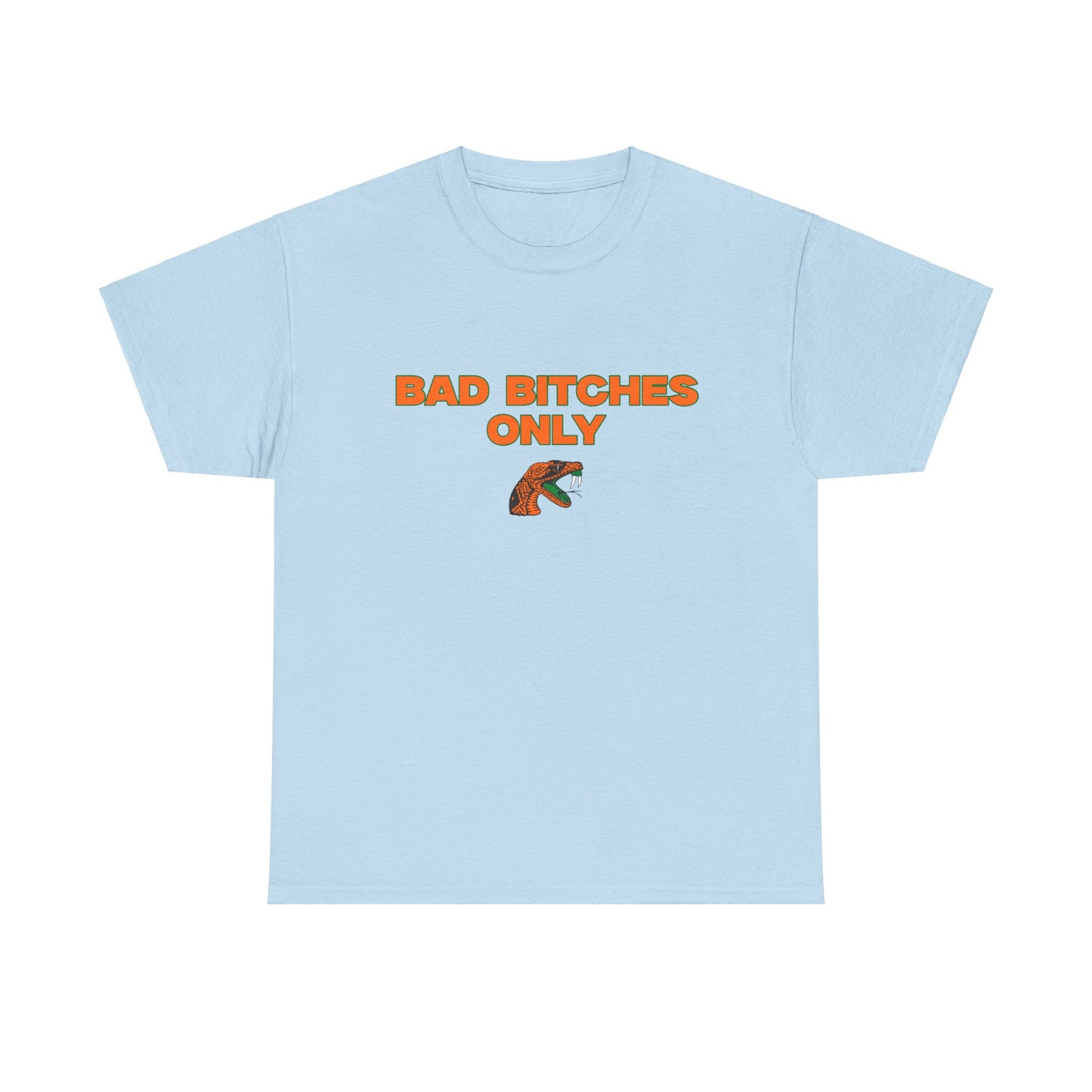 Bad B only Shirt