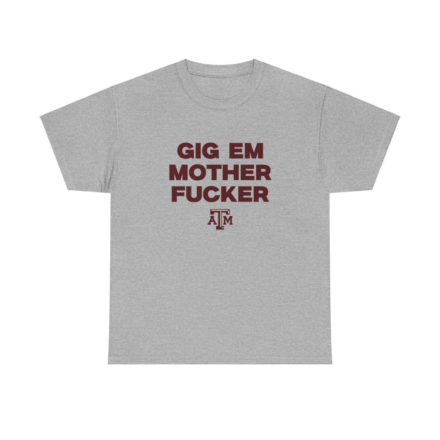 Gig Em MF Shirt